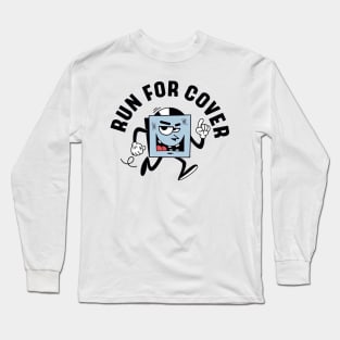 Run for cover Long Sleeve T-Shirt